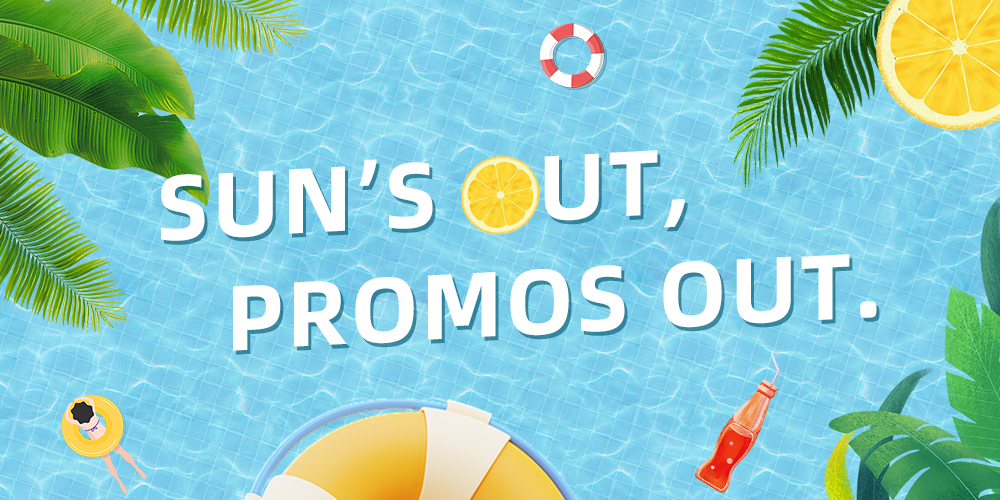 Sun’s out, promos out.